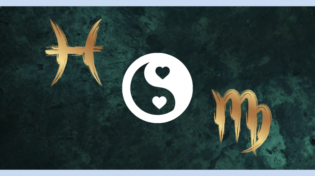 AFİ: Balık & Başak Aşk Uyumu – Hayalin Gerçekle&nbsp;İmtihanı